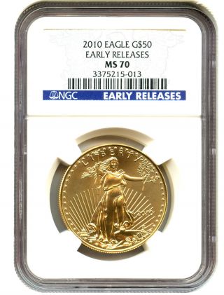 2010 Gold Eagle $50 Ngc Ms70 (early Releases) American Gold Eagle Age photo