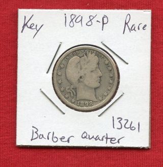 1898 Barber Silver Quarter Dollar 13261 Coin Us Rare Key Date Estate photo
