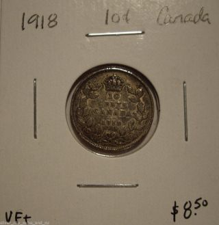 Canada George V 1918 Silver Ten Cents - Vf+ photo