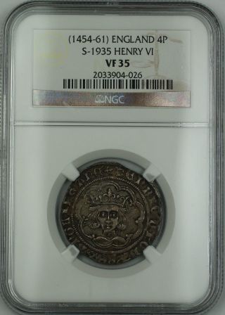 (1454 - 61) England Silver Groat Fourpence 4p Coin S - 1935 Henry Vi Ngc Vf - 35 Akr photo