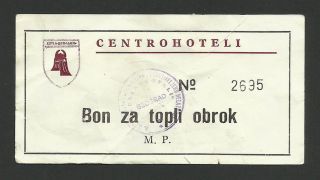 Yugoslavia - Food Coupon/bon - Public Enterprise Centrohoteli - Early 1980s photo