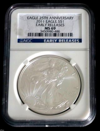 2011 American 1 Oz.  Silver Eagle Coin Ngc Ms 69 Early Release 25th Anniv.  Label photo