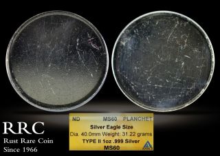 Ω Nd Blank Planchet Silver Eagle Size Type 2 Anacs Ms60 1oz.  999 Silver photo