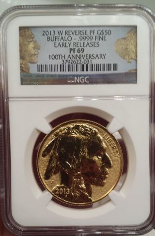 2013 - W Reverse Ngc Pf69 Early Releases Gold Buffalo $50 Proof Pr 69 photo