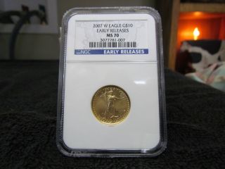 2007 W Eagle Gold $10 Early Release Ngc Graded Ms 70 photo