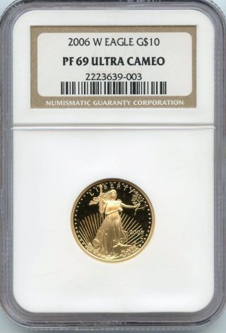 2006 W $10 Proof Gold Eagle Ngc Pf69 Ultra Cameo - Graded Virtually Perfect 1/4 Oz photo