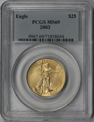 2003 Gold Eagle $25 Half - Ounce Ms 69 Pcgs 1/2 Oz Fine Gold photo