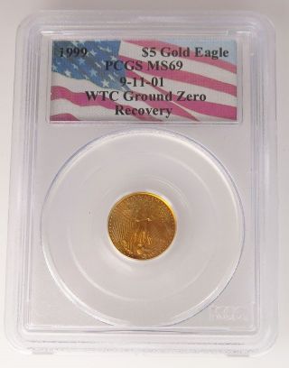 1999 Wtc $5 American Gold Eagle Ground Zero 911 Certified Ms 69 1/10 Oz Pcgs photo