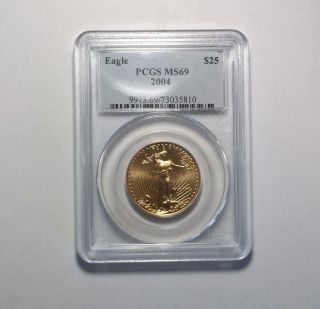 2004 $25 Gold Eagle 1/2 Ounce Pcgs Ms 69 photo