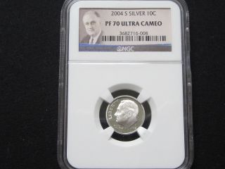 2004 S Silver Proof Roosevelt Dime - Ngc Pf 70 Ultra Cameo (008) photo
