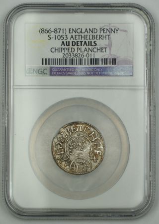 866 - 871 England Penny Silver Coin S - 1053 Aethelberht Ngc Au Dtls Chpd Plncht Akr photo