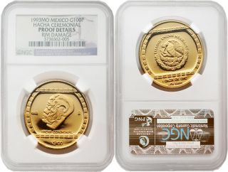Mexico 1993 Hacha Cermonial 100 Nuevo Pesos 1 Oz Gold Ngc Proof Detail Rim Damag photo