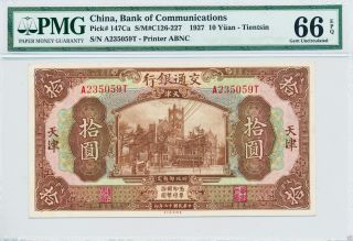 Bank Of Communications 10 Yuan - Tientsin On 1927 Pmg66 Epq photo