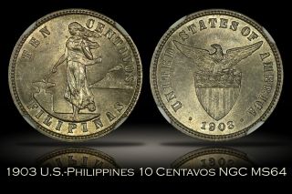 1903 Us - Philippines Ten Centavos Ngc Ms64 Luster Problem Uspi 10c photo