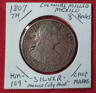 1807 Colonial Mexico 8 Reales Silver Coin / Colonial Milled Chop Marks photo