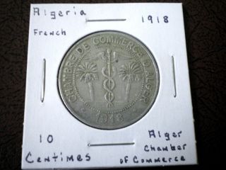1918 Algeria 10 Centimes Alger Chamber Of Commerce photo