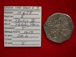 Atocha 8 Reales Gr.  1 Full Date 1619 Coin H 678 photo