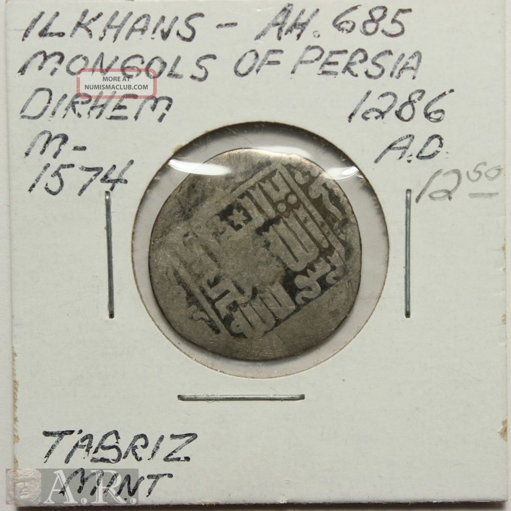 Ilkhans,  Mongols Ah 685 (ca.  1286) Silver Dirhem Tabriz [a50] Coins: Medieval photo