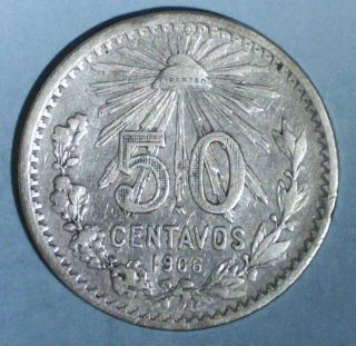 Mexico 50 Centavos 1906 Very Fine 0.  8000 Silver Coin photo