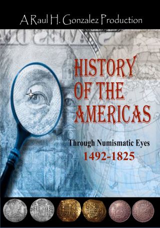 History Of The Americas - Through Numismatic Eyes 1492 - 1825 Documentary Dvd photo