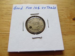 4478 Good For.  10 Ten Cents Small 17mm Holed Trade Token / Maverick photo