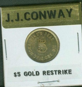 J.  J Conway $5 Gold Goldine Pikes Peak Bashlow Restrike From Obverse Die photo