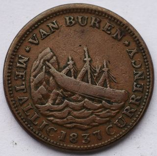 1837 Hard Times Token I Take The Responsibility / Van Buren Metallic Currency photo