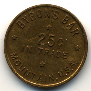 No.  Dakota Trade Token - Byron ' S Bar 25¢ Mountain,  N.  D.  Circulated photo