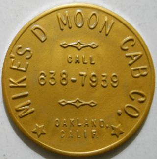 Mike ' S D Moon Cab Company (oakland,  California) Transit Token - Ca1000l photo