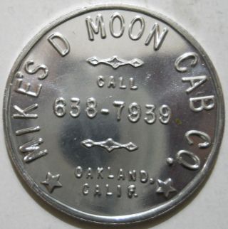 Mike ' S D Moon Cab Company (oakland,  California) Transit Token - Ca1000o photo