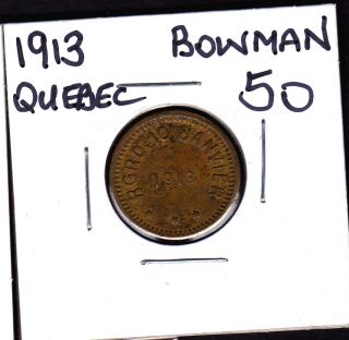 1913 Rgrd,  10 Janvier Quebec Token Bowman 50 photo
