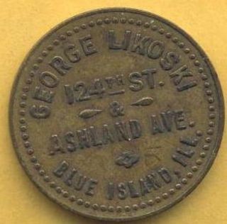 Vint.  George Likoski,  Blue Island,  Ill.  Good For 5 Cents In Trade At The Bar Token photo