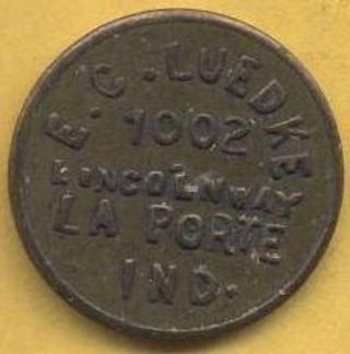 Vintage E.  C.  Luedke,  Laporte,  Indiana 5 Cents In Trade Token. photo