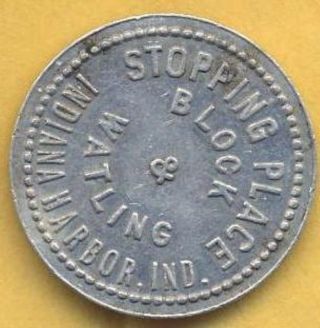 Vintage Stopping Place,  Indiana Harbor,  Indiana 10 Cents In Trade Token. photo