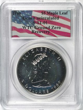 1989 $5 Silver Maple Leaf 9 - 11 - 01 Wtc Ground Zero Recovery Pcgs Gem Uncirculated photo