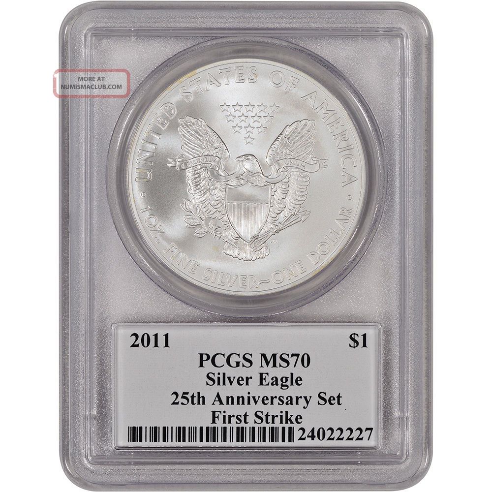 2011 American Silver Eagle - 25th Anniversary - Pcgs Ms70 First Strike
