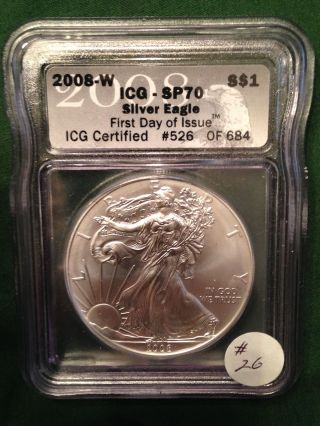 2008 W American Silver Eagle Icg Sp 70 Coin Firt Day Issue 526 Of 684 Rare Bid photo
