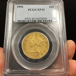 1896 Liberty Head Ten Dollar Gold Coin Pcgs Graded / Certified Xf45 photo