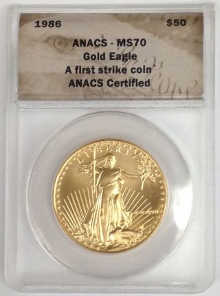 1986 1 Oz $50 Gold Eagle Anacs Ms 70 A First Strike Coin photo