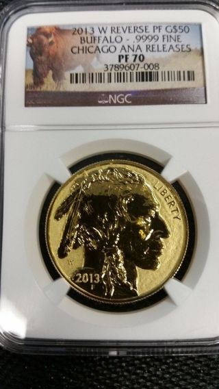 2013 - W G$50 Reverse Pr Gold Buffalo Pf70 Ngc Chicago Ana Releases.  9999 Fine photo