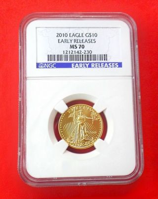 2010 Gold Eagle $10 1/4oz.  999 Fine Gold Ngc Perfect Ms - 70 Rare Early Release photo