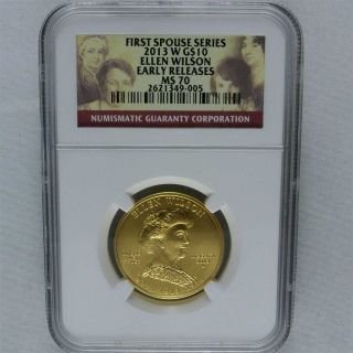 2013 W Ellen Wilson First Spouse Series Early Releases G$10 - Ngc Ms70 photo