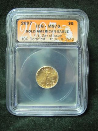 2007 $5 American Gold Eagle 1/10 Oz - Certified Icg Ms 70 First Day Of Issue photo