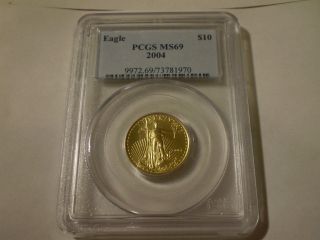 2004 $10 1/4 Oz.  Gold Eagle Graded By Pcgs Ms 69 photo
