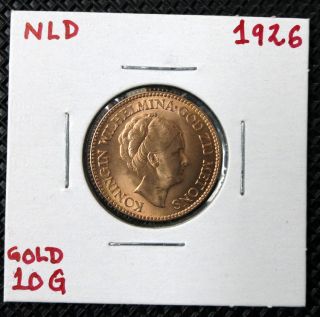 Unc Wilhelmina 1926 Dutch 10 Guilders / Gulden Gold Coin 6.  06gm Agw Netherlands photo