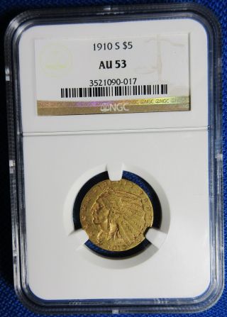 1910 - S Ngc Certified Au53 Gold $5 Us Half Eagle Recessed Indian & Eagle Design photo