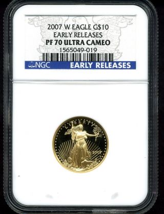 2007 - W G$10 Gold American Eagle Pf70 Ultra Cameo Ngc Early Releases photo