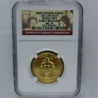 2013 W Helen Taft First Spouse Series Early Releases G$10 - Ngc Ms70 photo