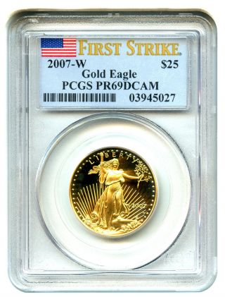 2007 - W Gold Eagle $25 Pcgs Proof 69 Dcam (first Strike) American Gold Eagle Age photo