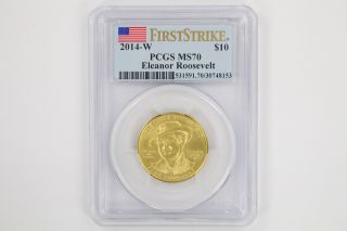 2014 - W $10 Gold Eleanor Roosevelt First Strike Spouse Pcgs Ms70 State 70 photo
